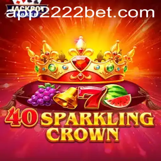 Discovering the Thrills of 40SparklingCrown in the World of 2222bet